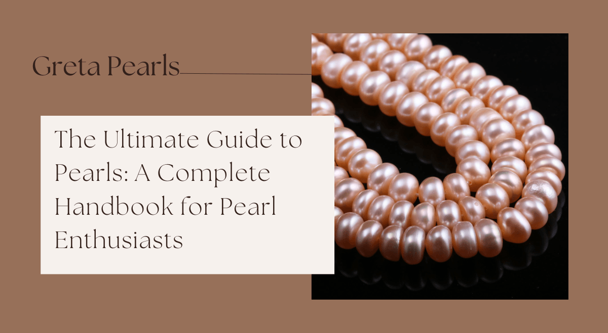 The Ultimate Guide to Pearls